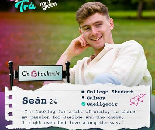 Seán Ó Maoilchiaráin from Limerick: Seán is in it for the craic and to share his love for Gaeilge. Who knows, he might just find love on the way!