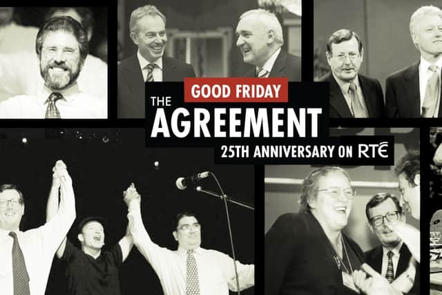 Produced for RTÉ by Fine Point Films, in association with Queen’s University Belfast, the series is directed by Trevor Birney and includes interviews with former UK Prime Minister Tony Blair, Senator George Mitchell and other key figures in the negotiations. 