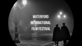 SETU partners with Waterford International Film Festival to showcase regional creativity