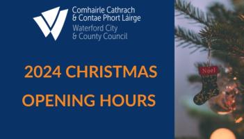 TAKE NOTE! Waterford City and County Council confirms Christmas opening hours