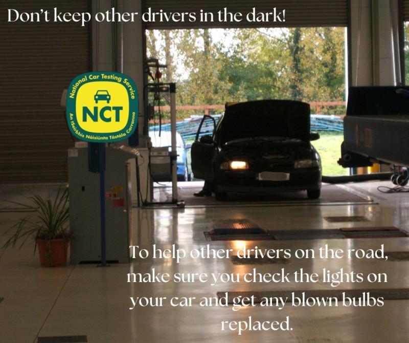'Don’t keep other drivers in the dark!’ NCT warns of dangers of a blown bulb 